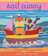 Sail Away di Langston Hughes edito da ATHENEUM BOOKS
