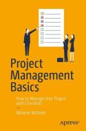 Project Management Basics di Melanie McBride edito da Apress