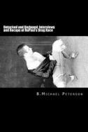 Untucked and Unzipped: Interviews and Recaps of Rupaul's Drag Race di MR B. Michael Peterson edito da Createspace