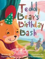Teddy Bear's Birthday Bash di Courtney Taylor edito da FriesenPress