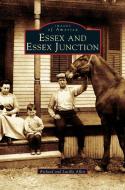 Essex and Essex Junction di Richard Allen, Lucille Allen edito da ARCADIA LIB ED