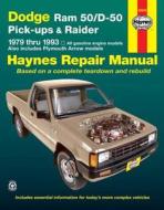 Dodge Ram 50 /d-50 Pick-ups And Raider (1979-1993) Automotive Repair Manual di Robert Maddox, J. H. Haynes, Curt Choate edito da Haynes Publishing