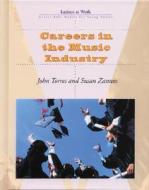 Careers in the Music Industry di John Albert Torres edito da Mitchell Lane Publishers