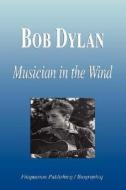 Musician In The Wind di Biographiq edito da Filiquarian Publishing