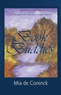 Book Buddies di Mia De Coninck edito da Publishamerica