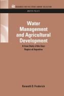 Water Management and Agricultural Development di Kenneth D. (Resources for the Future Frederick edito da Taylor & Francis Inc