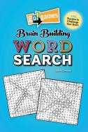 Go!Games Brain Building Word Search di John Samson edito da Charlesbridge Publishing,U.S.