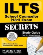 Ilts School Counselor (181) Exam Secrets Study Guide: Ilts Test Review for the Illinois Licensure Testing System edito da MOMETRIX MEDIA LLC