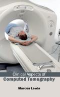 Clinical Aspects of Computed Tomography edito da ML Books International - IPS