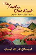 The Last of Our Kind di Gerald W. McFarland edito da Sunstone Press