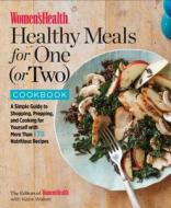 The Women's Health Healthy Meals for One (or Two) Cookbook di Women's Health edito da Random House USA Inc