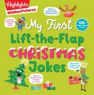 Hidden Pictures My First Lift-The-Flap Christmas Jokes edito da HIGHLIGHTS PR