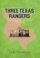 Three Texas Rangers di Karl Thomson edito da Page Publishing, Inc.