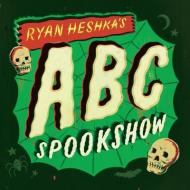 Ryan Heshka's ABC Spookshow di Ryan Heshka edito da SIMPLY READ BOOKS