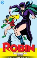 Robin: The Bronze Age Omnibus di Gardner Fox, Bob Haney edito da D C COMICS