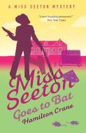 Miss Seeton Mystery: Miss Seeton Goes To Bat (book 14) di ,Hamilton Crane edito da Prelude Books