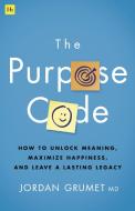 The Purpose Code di Jordan Grumet edito da Harriman House