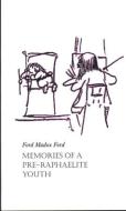 Ford, F: Memories of a Pre-Raphaelite Youth di Ford Madox Ford edito da Pallas Athene Publishers