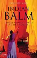 Indian Balm di Paul Hyland edito da I.B. Tauris & Co. Ltd.