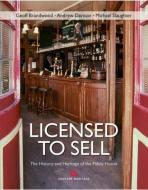Licensed to Sell di Geoff Brandwood, Andrew Davison, Michael Slaughter edito da Historic England