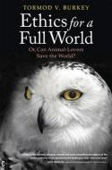 Ethics for a Full World di Tormod V. Burkey edito da Clairview Books
