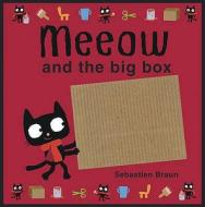 Meeow and the Big Box di Sebastien Braun edito da Boxer Books Limited