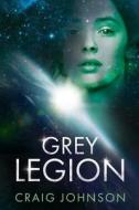Grey Legion di Craig Johnson edito da Createspace Independent Publishing Platform