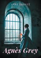 Agnès Grey di Anne Brontë edito da Books on Demand