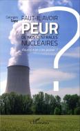 Faut-il avoir peur de nos centrales nucléaires ? di Georges Sapy edito da Editions L'Harmattan