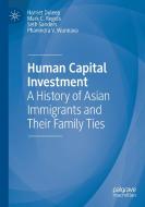 Human Capital Investment di Harriet Duleep, Phanindra V. Wunnava, Seth Sanders, Mark C. Regets edito da Springer International Publishing