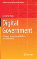 Digital Government di Bernd W. Wirtz edito da Springer International Publishing