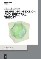Shape optimization and spectral theory di Antoine Henrot edito da Sciendo