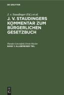 J. v. Staudingers Kommentar zum Bürgerlichen Gesetzbuch, Band 1, Allgemeiner Teil di T L WENFELD RIEZLER edito da De Gruyter