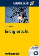 Energierecht di Lutz Mitto edito da Kohlhammer