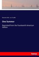 One Summer di Blanche Willis von Teuffel edito da hansebooks