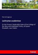 Lachrymæ academicæ di Patrick Duigenan edito da hansebooks