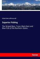Superior Fishing di Robert Barnwell Roosevelt edito da hansebooks