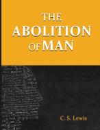 The Abolition of Man di C. S. Lewis edito da Golden Keys Success