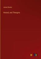 Hesiod, and Theognis di James Davies edito da Outlook Verlag