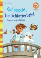 Gut gespukt, Tim Schlotterbein! di Frauke Nahrgang edito da Arena Verlag GmbH