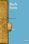 Das Buch Ester (Edition C/AT/Band 19) di Daniel Arnold edito da SCM Brockhaus, R.