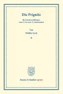 Die Prignitz, ihre Besitzverhältnisse vom 12. bis zum 15. Jahrhundert di Walther Luck edito da Duncker & Humblot