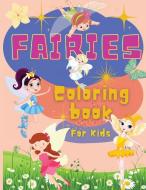 Fairies Coloring Book For Kids di Fustei Mona edito da Croitoru Monica