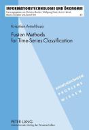 Fusion Methods for Time-Series Classification di Krisztian Antal Buza edito da Lang, Peter GmbH