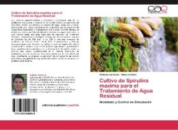 Cultivo de Spirulina maxima para el Tratamiento de Agua Residual di Roberto Carmona, Ulises Coffeen edito da EAE