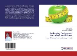 Packaging Design and Perceived Healthiness di Raja Irfan Sabir, Naima Khurshid, Muhammad Shahnawaz edito da LAP Lambert Academic Publishing