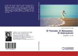 O Chekhove. O Lakshine. O zhenshchinakh di Svetlana Kaydash-Lakshina edito da LAP Lambert Academic Publishing