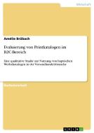 Evaluierung von Printkatalogen im B2C-Bereich di Amélie Brübach edito da GRIN Verlag