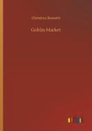Goblin Market di Christina Rossetti edito da Outlook Verlag