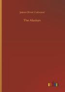 The Alaskan di James Oliver Curwood edito da Outlook Verlag